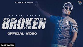 KD DesiRock : EP - BROKEN (Official Video) Kade To Chand Bhi Tutega | Ghanu Music | Haryanvi Song