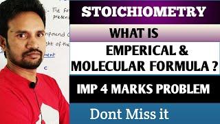 EMPERICAL AND MOLECULAR FORMULA AND PROBLEM STOICHIOMETRY