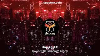 BraeznLLC - Down with Corporate Greed