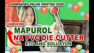 MAPUROL NA PVC DIE CUTTER PAANO ULIT MAGAGAMIT/ UNBOXING / TAGALOG VERSION