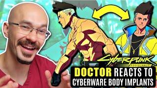 DOCTOR Reacts to Cyberpunk Edgerunners: Cyberware Implant Surgery