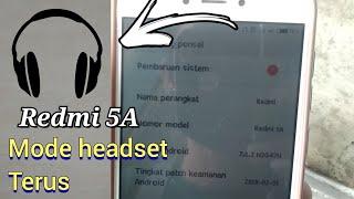 Redmi 5A logo headset tidak hilang ## mode headset terus