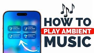 How To Play Ambient Music On iPhone | Free Sleep, Chill & Relaxing Music on iPhone