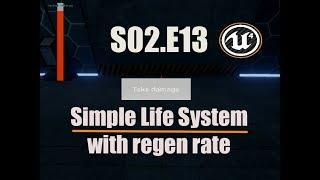 Ue4 Tutorials - Deathscyp Factory S02E13 - Simple Life system with regen rate