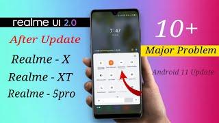 Realme X XT 5Pro Realme ui2.0 After Update Major Problems | 10+ Bug list|X XT 5pro Android 11 Update