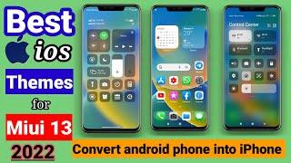 Best iOS 15 themes for Miui 12 || Miui convert to iPhone iOS || Android into iPhone 2022