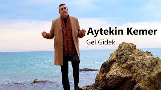 Aytekin Kemer - Gel Gidek | © 2024