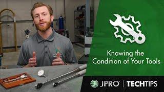 Tech Tips - Knowing the Condition of Your Tools