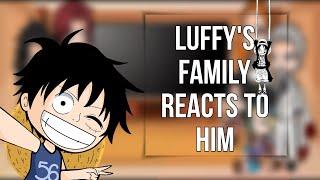 Luffy's family reacts to him | (1/2) |