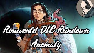 Anomaly - Rimworld DLC Rundown