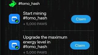 Start Mining Fomohash | Upgrade Energy Level | Earn 10,000 PAWS from New Tasks!