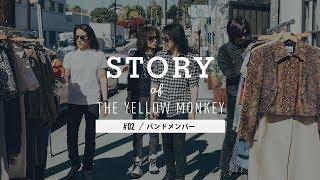 THE YELLOW MONKEY – STORY of THE YELLOW MONKEY #02