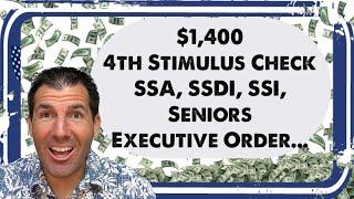 $1,400 4th Stimulus Check With Executive Order for Social Security, SSDI, SSI, Low Income