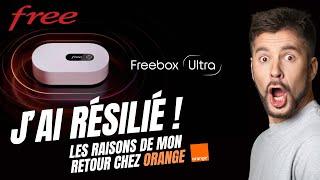 J'ai résilié la Freebox Ultra pour retourner chez Orange ! Les raisons de mon départ de chez Free