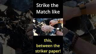 How to strike a match