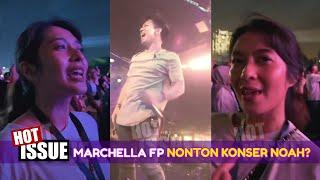 Moment Marchella FP Nonton Concert Ariel Noah Hebohkan Netizen!!