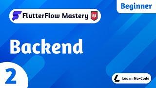 Flutterflow Master - LVL 0 - Episode 2 - Backend