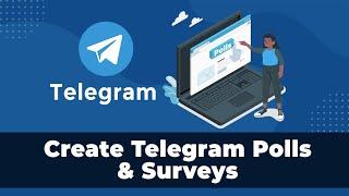 How to Create Polls & Surveys on Telegram
