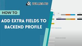How to Add Extra Fields to WordPress Backend Profile | User Meta Pro