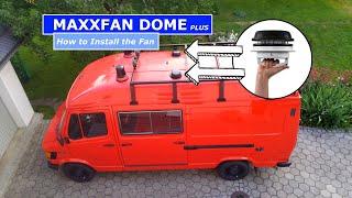 MAXXFAN Dome for Camper Vans: Review and Tutorial how to Install this Exhaust Fan in our Mercedes T1