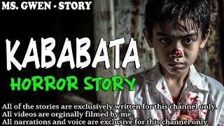 KABABATA HORROR STORY | True Horror Stories | LadyPam