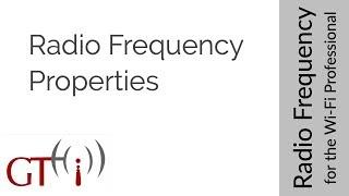 5 - Radio Frequency Properties