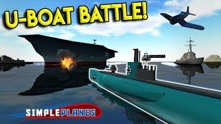 U-BOAT DESTROYS AIRCRAFT CARRIER! - Simple Planes Creations Gameplay - EP 6