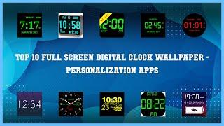 Top 10 Full Screen Digital Clock Wallpaper Android Apps