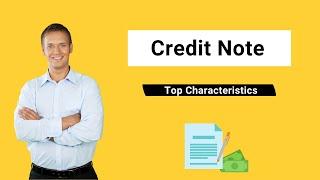 Credit Note | Definition | Characteristics