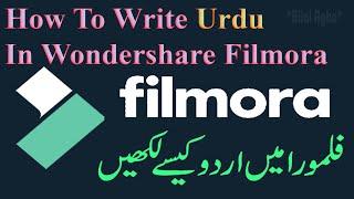 How To Type Urdu In Wondershare Filmora An Easyway || Urdu Typing in Filmora A Very Simple Method.