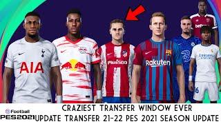 CRAZIEST TRANSFER WINDOW EVER! LATEST TRANSFER UPDATE 21-22 PES 2021 FOR EVOWEB PATCH AND PC USERS