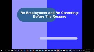 Re-Employment and Re-Careering - Before The Resume