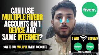 Can I Use Multiple Fiverr Accounts on 1 Laptop