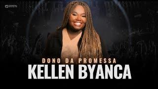 Kellen Byanca - Os Melhores Clipes -  [ Dono da Promessa]