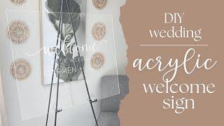 DIY ACRYLIC WELCOME SIGN | Wedding DIY Series 