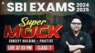 SBI Clerk English Super Mocks 2024-25 | SBI Mock Test Concept Building & Practice #7 | Anubhav Sir