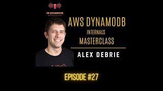 AWS DynamoDB (Internals) Masterclass with Alex Debrie