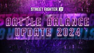 Street Fighter 6 - Battle Balance Update 2024 Trailer