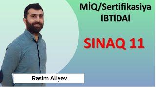 SINAQ 11 / MİQ və Sertifikasiya İBTİDAİ / Rasim Aliyev