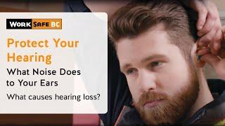 Protect Your Hearing: What Noise Does to Your Ears | WorkSafeBC