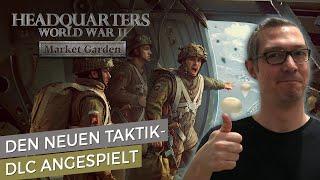 Einsteiger-Rundentaktik mit neuer DLC-Kampagne  Market Garden - Headquarters World War II 