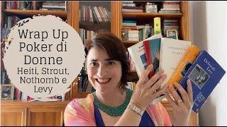 Poker di donne scrittrici: Levy, Nothomb, Heiti e Strout!