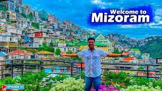 EP31 - Beautiful Mizoram | ഇന്ത്യയിലെ ഉയർന്ന സാക്ഷരതയുള്ള സംസ്ഥാനങ്ങളിൽ ഒന്നായ മിസോറം