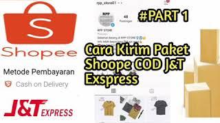 Cara Kirim Paket Shopee Via J&T Express | COD Mudah untuk Pemula