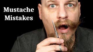 6 Mustache Mistakes you don't want to make!!!