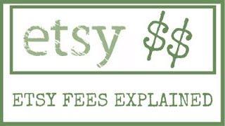 ETSY Fees Explained - How To Sell On ETSY And Make money - ETSY Seller Fees - Selling On Etsy Tips