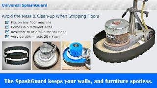 Avoid the Mess & Clean-Up When Stripping Floors - Centuar Universal SplashGuard