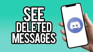 How To See Deleted Messages on Discord? (2023)