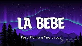 La Bebé - Pesos Pluma ft. Yng Lvcas (audio Oficial)