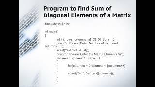 Program to find Sum of Diagonal Elements of a Matrix